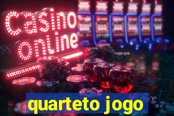 quarteto jogo